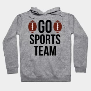 Go sports team typography design Hoodie